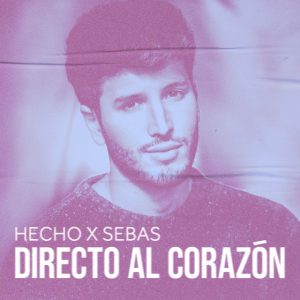 Sebastián Yatra – Hecho x Sebas Directo Al Corazón (EP) (2021)